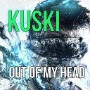 KUSKI - Out of My Head Radio Edit