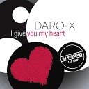 Daro X - I give you my heart Dj Radio Version