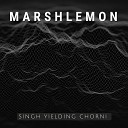 Marshlemon - Singh Yielding Chorni