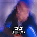 Nijazk - 2021 Club Remix