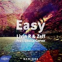 Livin R Zeff feat Louise Carver - Easy Club Mix