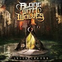 Alone With Wolves - Caught in the Fire
