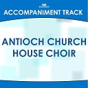 Mansion Accompaniment Tracks - Antioch Church House Choir Low Key A Bb With Background Vocals Accompaniment…