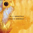 Ev E Mwakitalu - Yesu Ni Mwokozi