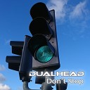 Dualhead feat Nathan Brumley - Don T Stop