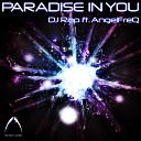 DJ Rap feat AngelFreQ - Paradise In You Ed Lee Max Mason Remix