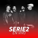 Serie 2 - No Me Dejes Caer feat Pablo Guerra En Vivo