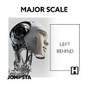 Major Scale - Left Behind Extended Mix