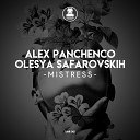 Alex Panchenco Olesya Safarovskih - Mistress Original Mix