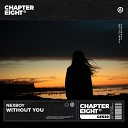 Nexboy - Without You Extended Mix