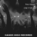 Rob Hayes - One for Me Radio Edit
