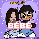 ZOA feat Luffy - BEBE feat Luffy