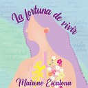 Mairene Escalona - La Fortuna de Vivir