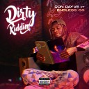 Don Dayve feat ENDLESS OG - Dirty Riddim