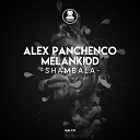 Alex Panchenco MelanKidd - Shambala Original Mix