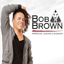 Bob Brown Bahia - Machuca e D Tapinha