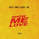 RB Dyce Lumiboy Json feat Frescool - Show Me Love