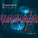 Coletivo JE RCK feat MEEK lIFE - T A P A N