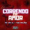 Two Maloka MC Vini VL - Correndo de Amor