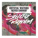Crystal Waters - Never Enough Goldtrixx Mix