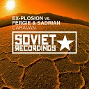 Ex Plosion Fergie Sadrian - Caravan Original Mix