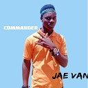 King drex int feat Jae van - Commander feat Jae van