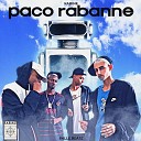 KABINE feat D1 Tio P L DeFF - Paco Rabanne