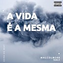Malcolm344 Sali Usina do Beat feat Dj Cozy - A Vida a Mesma