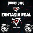 Manny Lobo - Fantasia Real