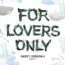 Sweet Sorrow - My heart leaps up