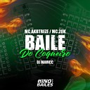 Dj Mavicc Mc 20K MC AKBTREZE - Baile do Coqueiro