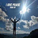 Radix Od - I Give Praise