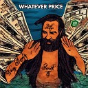 Badd Antzer feat Swilk G D Boy Streetz - Whatever Price