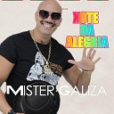 Mr Galiza - Xote da Alegria