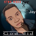 King drex int feat Young mu jay - God did feat Young mu jay