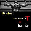 King drex int feat Trap star - Iliche feat Trap star