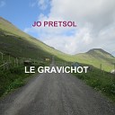 Jo Pretsol - Le gravichot