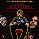 Tico Pro andersoul raps - Gran Masters