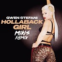 Gwen Stefani - Hollaback Girl MIKIS Remix