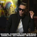 Manuel Conecta Carlos Raul Boom Vibes Music - Angelito Su Veneno Mi Santa