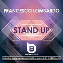 Francesco Lombardo - Stand Up James Van Carlos Instrumental Remix