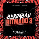 DJ Patrick ZS DJ Silva Original - Berimbau Ritmado 3