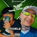 MC Dudu SN feat Young T rist St r - Daquele Jeito