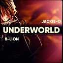 Jackie O feat B Lion - Underworld