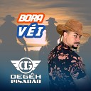 DEG H PISAD O - Bora V i Ao Vivo