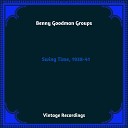 Benny Goodman Groups - Limehouse Blues