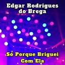 Edgar Rodrigues do Brega - Minha Hist ria Cover