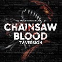 Jackie O feat B Lion - CHAINSAW BLOOD TV Version