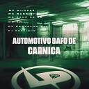 MC Kau da ZO MC GW Mc Magrinho MC Silveer feat DJ Carvalho 011 DJ… - Automotivo Bafo de Carni a