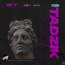 Tadzik - Do It Extended Mix